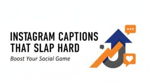 Instagram Captions That Slap Hard